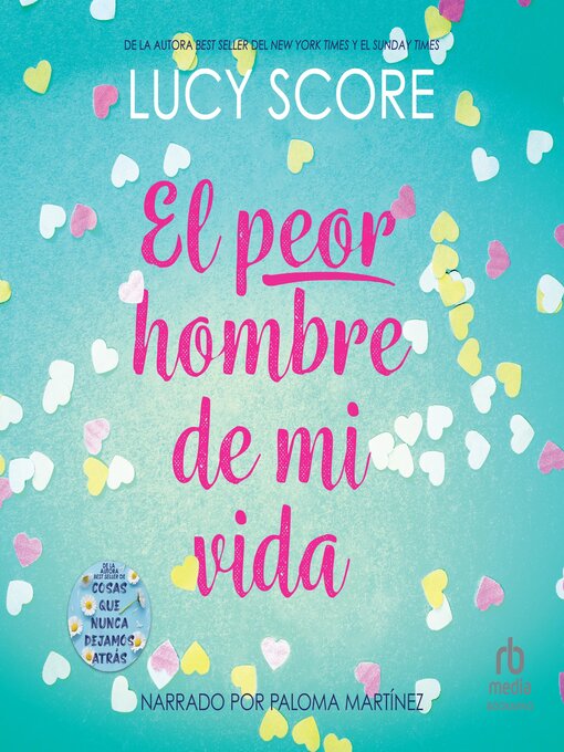 Title details for El peor hombre de mi vida "The Worst Best Man" by Lucy Score - Available